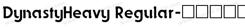 DynastyHeavy Regular字体转换
